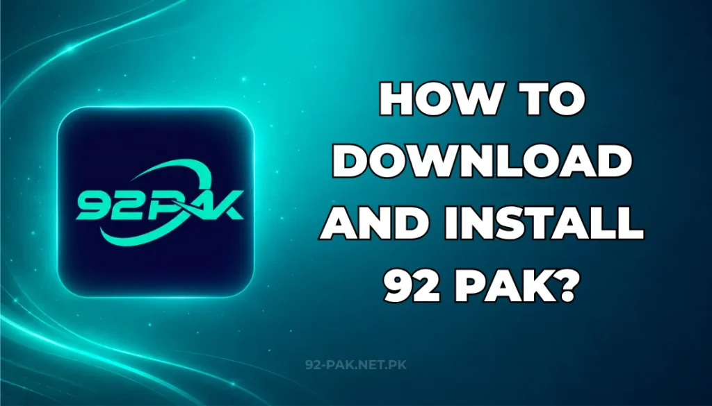 HOW TO DOWNLOAD & INSTALL 92 PAK?